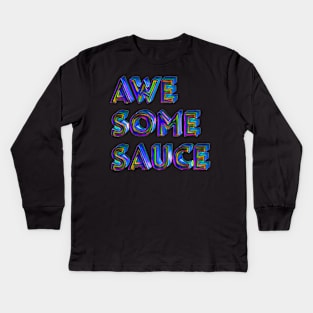 Awesome Sauce Kids Long Sleeve T-Shirt